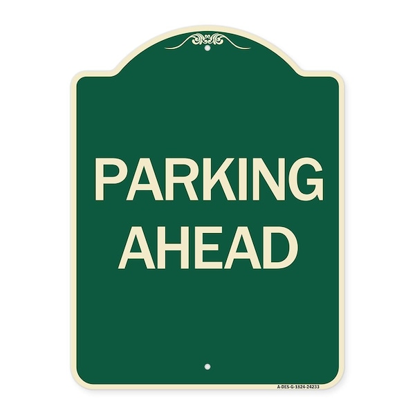 Signmission Designer Series Sign Parking Ahead, Green & Tan Heavy-Gauge Aluminum Sign, 24" x 18", G-1824-24233 A-DES-G-1824-24233 - main
